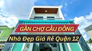 Bán Nhà Quận 12 Ngay Chợ Cầu Đồng | Nhà Mới Xây Hẻm Xe Hơi Về Gò Vấp Chỉ 5 Phút