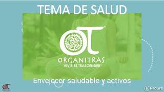 Envejecer saludable y activo | Organitras | NeoLife