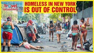 Homeless In New York City  - Homeless Crisis In New York - Travel Documentary