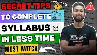 SECRET TIPS TO COMPLETE SYLLABUS IN LESS TIME | JR TUTORIALS |