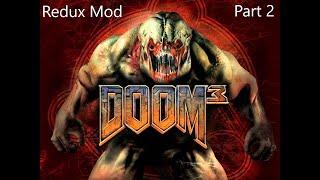 Doom 3 Redux Mod - Part 2 (No Commentary)