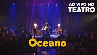 Oceano ( Djavan ) - Patrício Gontijo - Voz e Violão no Teatro