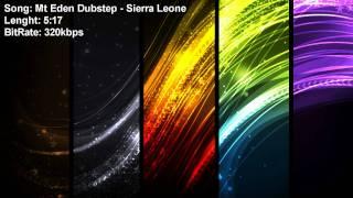 Mt Eden Dubstep - Sierra Leone [Extreme Quality]