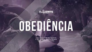 OBEDIÊNCIA (Lyric Video) | fhop music