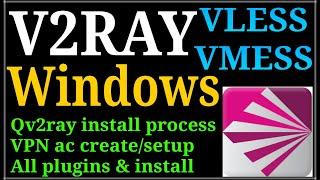 V2ray PC proxy VLESS VMESS Qv2ray install on windows PC SNI & VLESS VMESS Account Setup & plugins