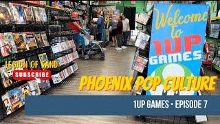 Let’s Take A Visit To 1UP Games - Phoenix Pop Culture