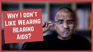 Why I Don't Like Wearing Hearing Aids [CC]