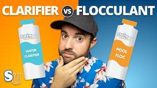 POOL CLARIFIER vs. POOL FLOCCULANT: When Should You Use Them?  | Swim University