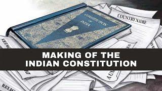 Making of Indian Constitution