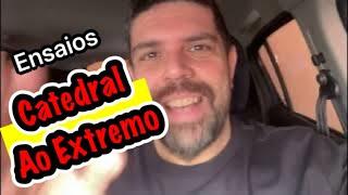 Ensaios Para A Nova Tour Catedral Ao Extremo…