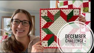 How to Make a Quilted Hot Pad and the December Monthly Quilting Challenge, VLOG