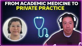 From academic medicine to private practice