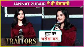 Jannat Zubair REVEALS About Her New Show The Traitors With Karan Johar Says Mujhpar Bharosa Mat..
