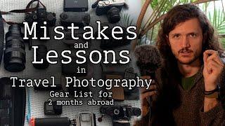 Mistakes and Lessons - Travel Photography Gear List