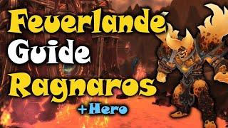 Feuerlande Guide: Ragnaros Normal & Hero - WoW Cataclysm Classic