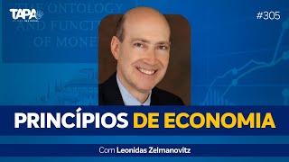 EP. 305 - Princípios de Economia, com Leonidas Zelmanovitz