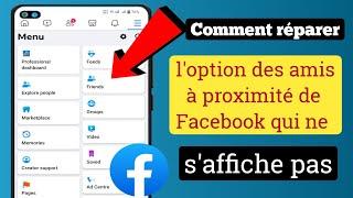 Comment réparer l’option des amis à proximité de Facebook qui ne s’affiche pas 2023 |