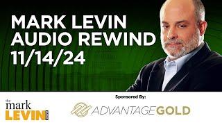 Mark Levin Audio Rewind - 11/14/24