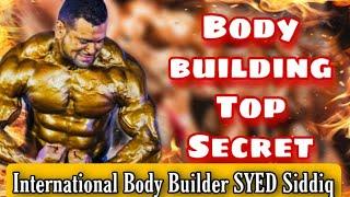 International Body Builder || SYED Siddiq Bodybuilding Top Secrets || Must watch