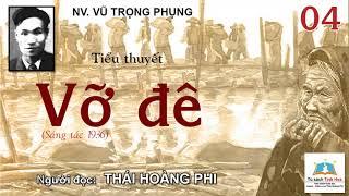 VỠ ĐÊ. Tập 04. Tác giả: NV. Vũ Trọng Phụng. Người đọc: Thái Hoàng Phi