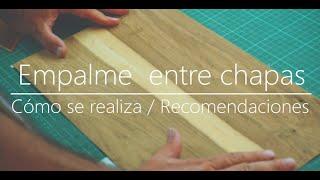 EMPALME ENTRE CHAPAS DE MADERA - Cómo se hace - Recomendaciones