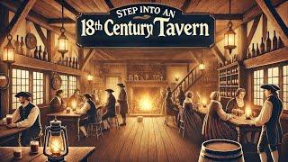 Step into an 18th Century Tavern  Authentic Sounds of Lively Conversations 