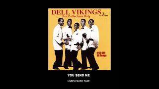 The Dell Vikings - You Send Me (unreleased take)