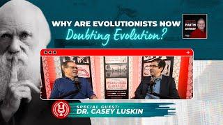 [PODCAST] Why Are Evolutionists Now Doubting Evolution? with Dr. Casey Luskin