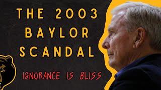 Ignorance is Bliss: The 2003 Baylor Bears Murder Scandal