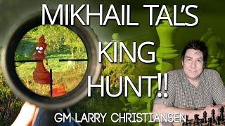 Mikhail Tal's King Hunt! With GM Larry Christiansen - ICC