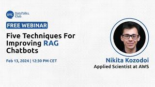 Five Techniques for Improving RAG Chatbots - Nikita Kozodoi