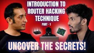 Introduction To Router Hacking Techniques