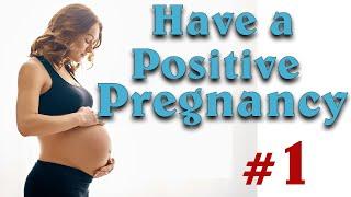 Pregnancy use Possitive Affirmations for a healthy pregnancy #1
