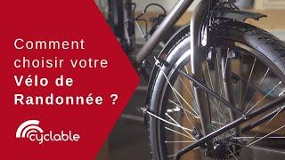 Comment choisir votre Vélo de Randonnée avec Cyclable ?