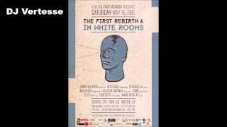 DJ Vertesse / The First Rebirth 6 - In White Rooms