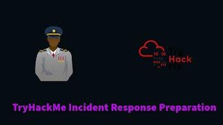 Cyber Security Incident Response Explained | Preparation Phase | TryHackMe Preparation