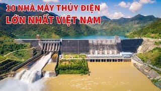 10 NHÀ MÁY THỦY ĐIỆN LỚN NHẤT VIỆT NAM | #thuydiensonla