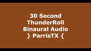 (AUDIO ONLY) 30 Second ThunderRoll with Bird Song | ParrisTX Binaural