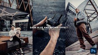 Dark blue and Brown effect | Photoshop cc 2021 |