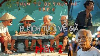 Phim những kỳ án bí ẩn tập 6 | Bí ẩn camera quay một ông già tự thắt cổ mình sự thật đằng | Phần 2