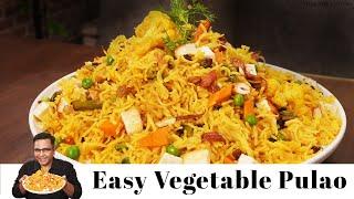 Super Easy Vegetable Pulav Recipe | बहुत आसान  सब्ज़ी पुलाव | Chef Ajay Chopra Recipe | Easy to make