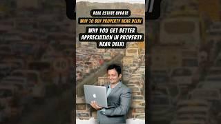 why you should you get better appreciation near delhi #gurgaon #realestate #realtyrhinos