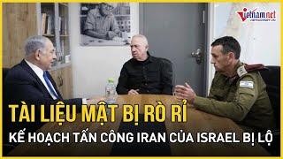 Tình báo Mỹ làm lộ kế hoạch tấn công Iran của Israel, tài liệu mật bị rò rỉ | Báo VietNamNet