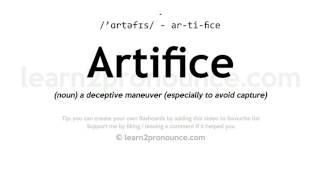 Pronunciation of Artifice | Definition of Artifice