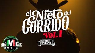 Norberto Quintanilla - El Nieto Del Corrido Vol. 1 (Full Video)