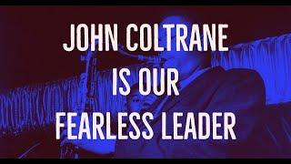 John Coltrane - Fearless Leader | Jazz Video Guy | Story of John Coltrane