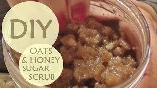 How to Make a Sugar Scrub with Oats & Honey * DIY Recipe Included