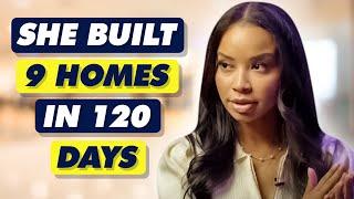 Real Estate Developer Builds 9 Homes In 120 Days