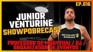 ShowPobreCast - Junior Venturine - Episódio #016