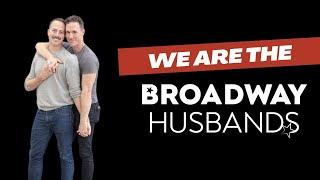 Who are the Broadway Husbands?